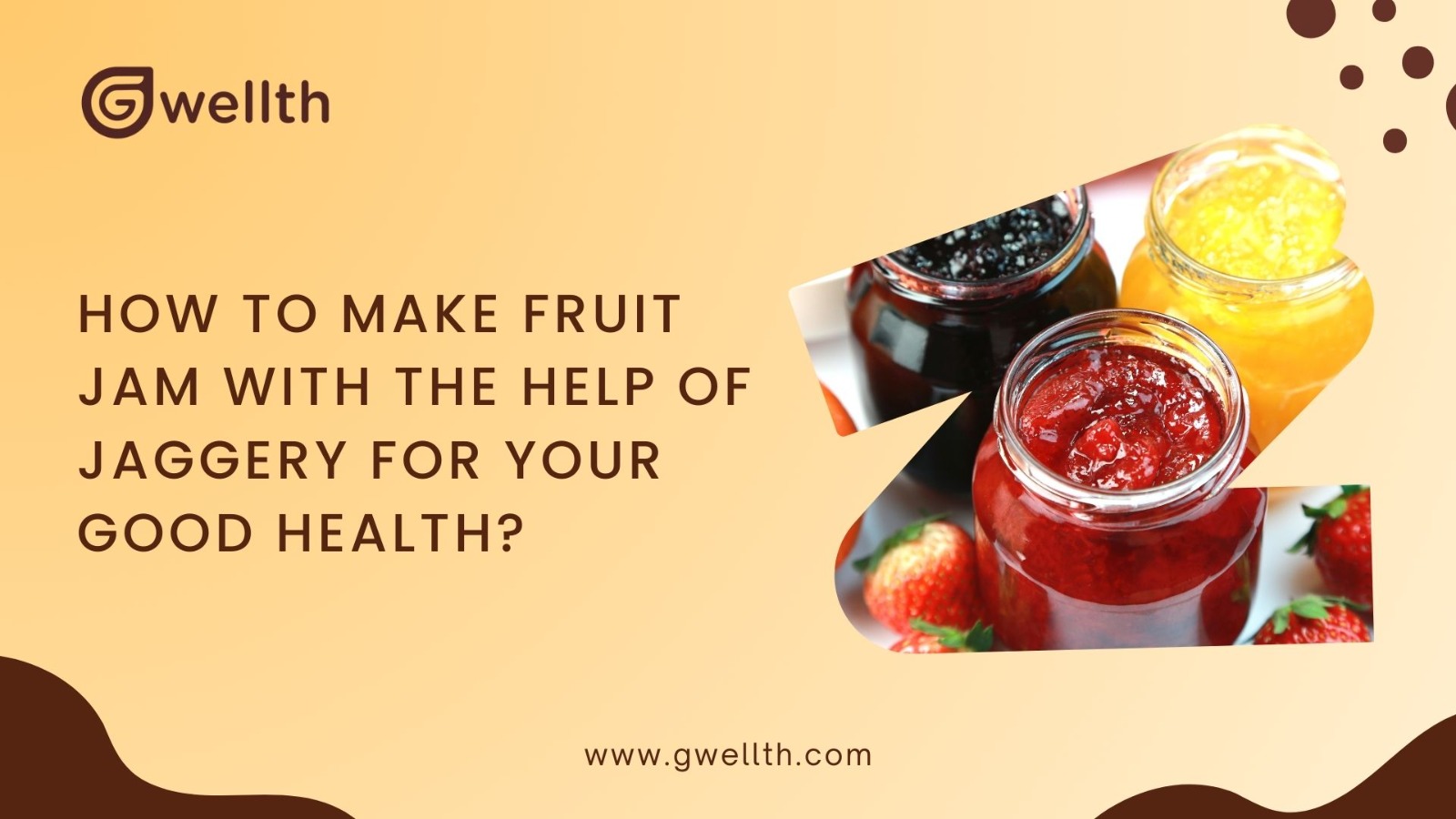 Fruit jam with the help of jaggery